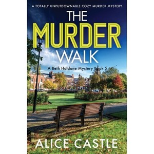 The Murder Walk - (A Beth Haldane Mystery) by  Alice Castle (Paperback) - 1 of 1