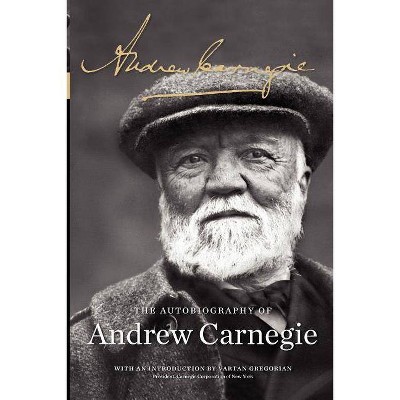 The Autobiography of Andrew Carnegie - (Paperback)