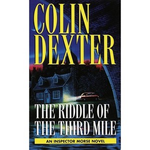 Riddle of the Third Mile - (Inspector Morse) by  Colin Dexter (Paperback) - 1 of 1