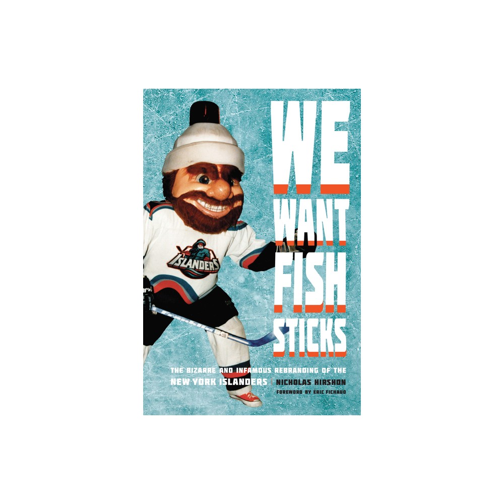 We Want Fish Sticks - by Nicholas Hirshon (Hardcover)