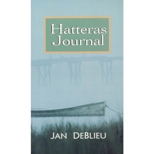 Hatteras Journal - by  Jan DeBlieu (Paperback) - 1 of 1