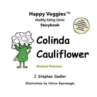 Colinda Cauliflower Storybook 1 - by  J Stephen Sadler (Paperback)