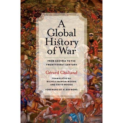 A Global History of War - by  Gérard Chaliand (Paperback)