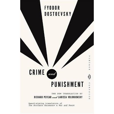 Crime and Punishment - (Vintage Classics) by  Fyodor Dostoevsky (Paperback)