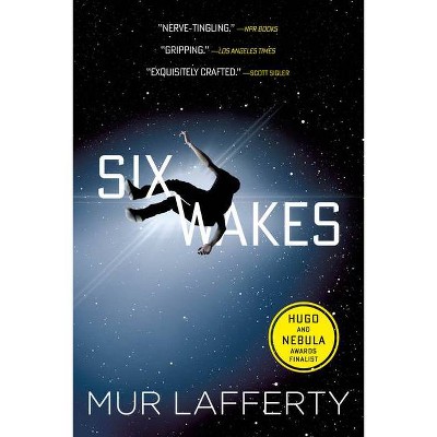 Six Wakes - by  Mur Lafferty (Paperback)