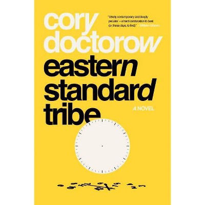 Eastern Standard Tribe - by  Cory Doctorow (Paperback)