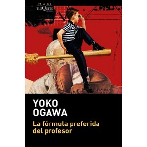 La Fórmula Preferida del Profesor / The Housekeeper and the Professor - by  Yoko Ogawa (Paperback) - 1 of 1
