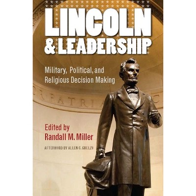 Lincoln and Leadership - (North's Civil War) by  Randall M Miller (Hardcover)