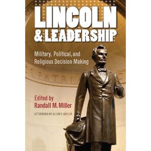 Lincoln and Leadership - (North's Civil War) by  Randall M Miller (Hardcover) - 1 of 1