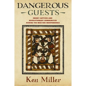 Dangerous Guests - by  Ken Miller (Hardcover) - 1 of 1