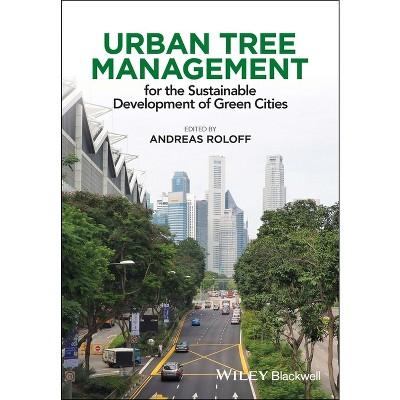 Urban Tree Management - by  Andreas Roloff (Paperback)