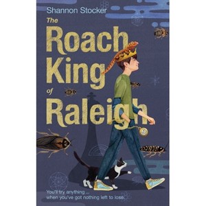 The Roach King of Raleigh - by  Shannon Stocker (Hardcover) - 1 of 1