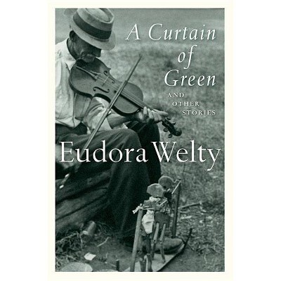 A Curtain of Green - (Harvest/HBJ Book) by  Eudora Welty (Paperback)