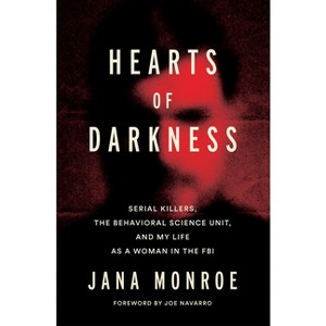 Hearts of Darkness - by  Jana Monroe (Hardcover) - 1 of 1