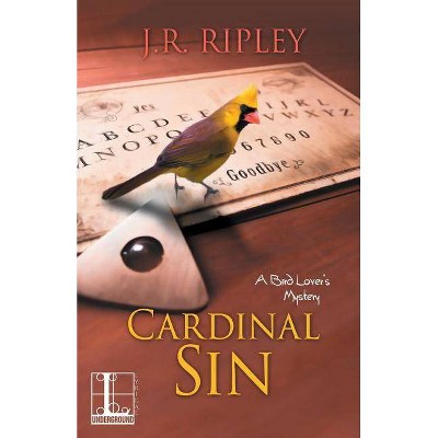 Cardinal Sin - (Bird Lover's Mystery) by  J R Ripley (Paperback)