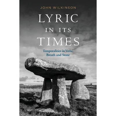 Lyric In Its Times - by  John Wilkinson (Paperback)