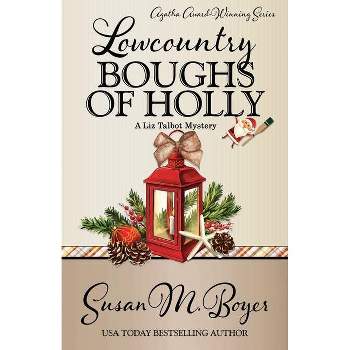 Lowcountry Boughs of Holly - by  Susan M Boyer (Paperback)