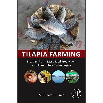 Tilapia Farming - by  Gulam Hussain (Paperback)