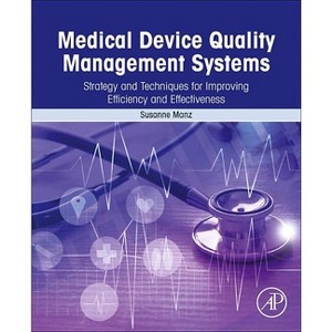 Medical Device Quality Management Systems - by  Susanne Manz (Paperback) - 1 of 1