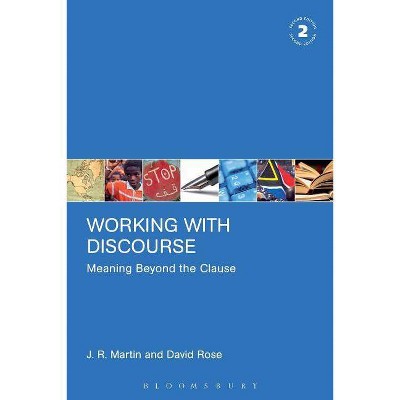 Working with Discourse - (Open Linguistics (Paperback)) 2nd Edition by  J R Martin & David Rose (Paperback)