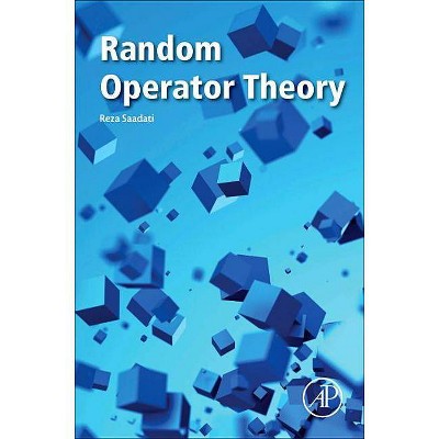 Random Operator Theory - by  Reza Saadati (Hardcover)