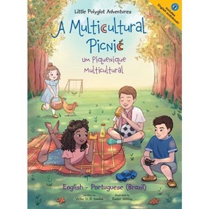 A Multicultural Picnic / Um Piquenique Multicultural - Bilingual English and Portuguese (Brazil) Edition - (Little Polyglot Adventures) Large Print - 1 of 1