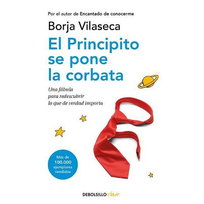 El Principito Se Pone La Corbata / The Little Prince Puts on His Tie - by  Borja Vilaseca (Paperback)