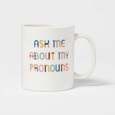 15oz Stoneware Ask Me About My Pronouns Mug - Room Essentials™