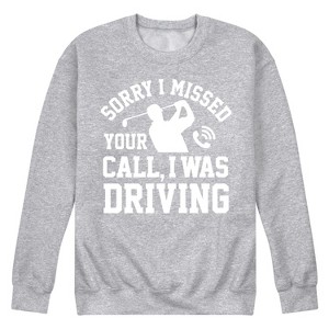 Men's - Instant Message - Sorry Missed Call Driving Golf Graphic Fleece Sweatshirt - 1 of 4
