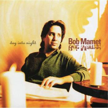 Mamet,Bob - Day Into Night (CD)