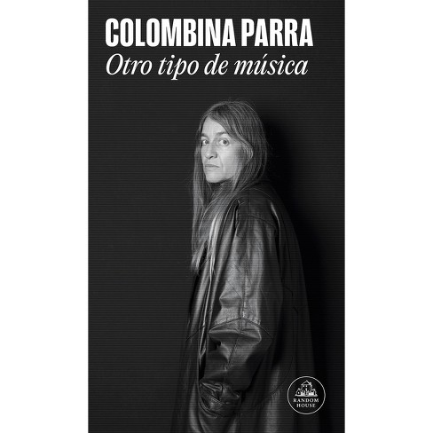 Otro Tipo de Música / A Different Kind of Music - (Mapa de Las Lenguas) by  Colombina Parra (Paperback) - image 1 of 1