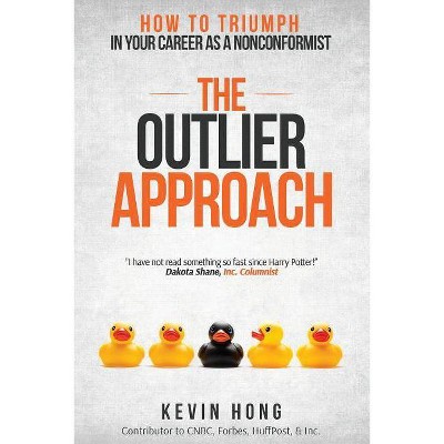 The Outlier Approach - 2nd Edition by  Kevin Hong (Paperback)