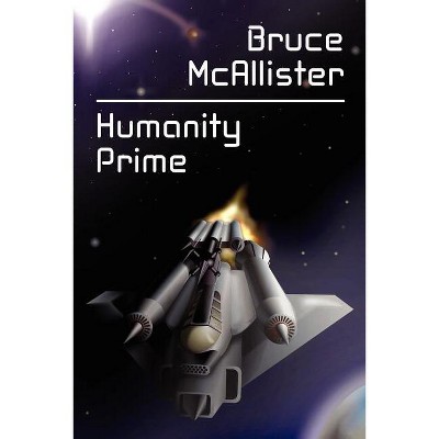 Humanity Prime - by  Bruce McAllister (Paperback)