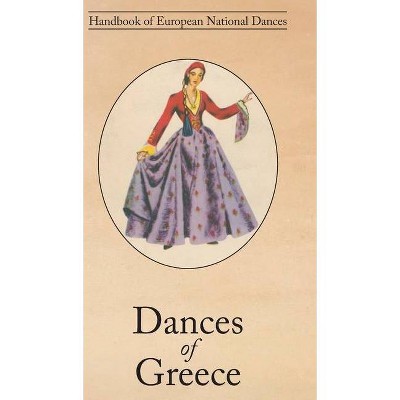 Dances of Greece - by  Domini Crosfield (Hardcover)