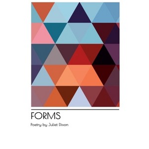 Forms - by  Juliet Dixon (Paperback) - 1 of 1