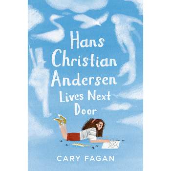 Hans Christian Andersen Lives Next Door - by  Cary Fagan (Hardcover)
