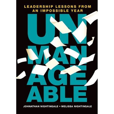 Unmanageable - by  Johnathan Nightingale & Melissa Nightingale (Paperback)