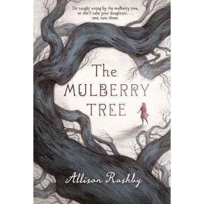  The Mulberry Tree - by  Allison Rushby (Hardcover) 