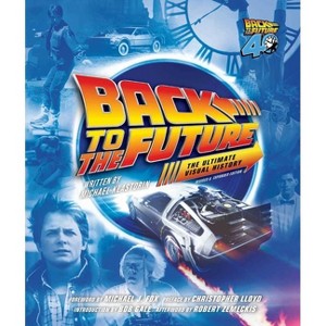 Back to the Future Ultimate Visual History - by  Insight Editions (Hardcover) - 1 of 1