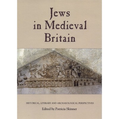 Jews in Medieval Britain - by  Patricia Skinner (Paperback)