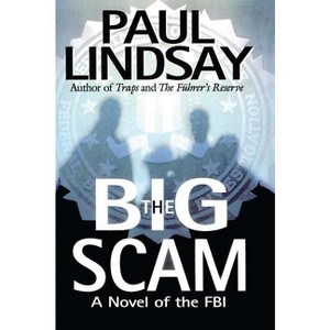 The Big Scam - by  Paul Lindsay (Paperback) - 1 of 1