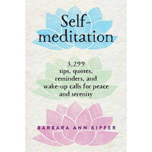 Self-meditation - By Barbara Ann Kipfer (paperback) : Target