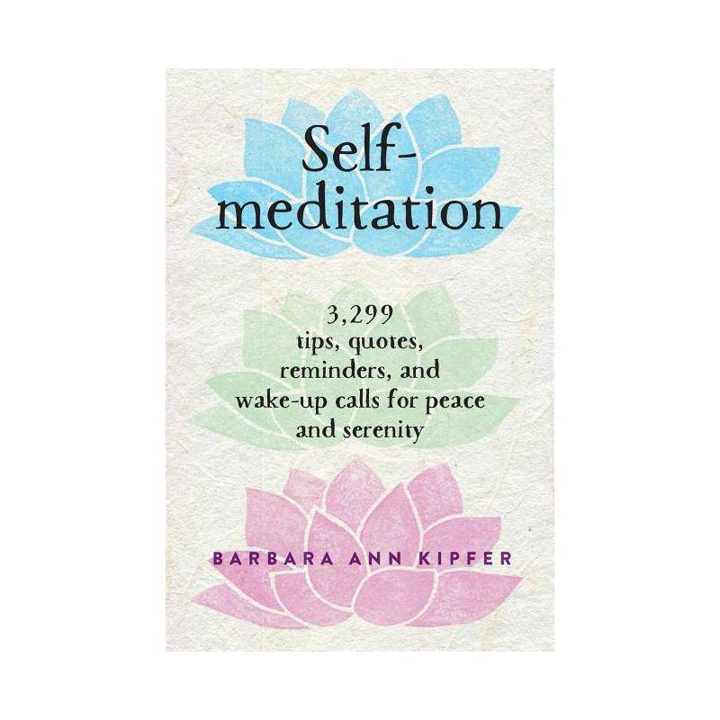 Self-Meditation - by  Barbara Ann Kipfer (Paperback), 1 of 2