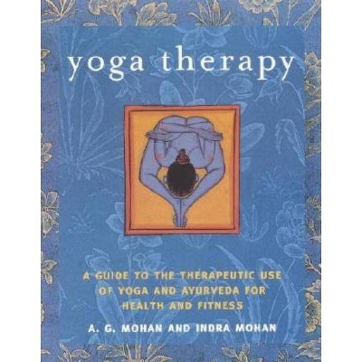 Yoga Therapy - by  A G Mohan (Paperback)