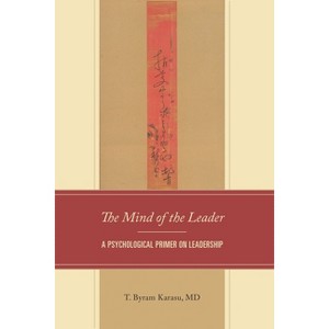 Mind of the Leader - by  T Byram Karasu (Paperback) - 1 of 1