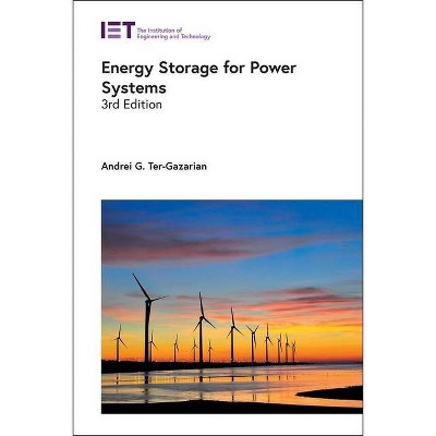 Energy Storage for Power Systems - (Energy Engineering) 3rd Edition by  Andrei G Ter-Gazarian (Hardcover)