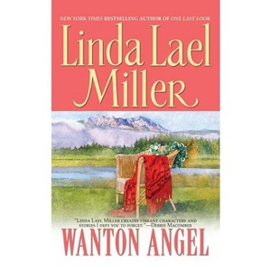 Wanton Angel - by  Linda Lael Miller (Paperback) - 1 of 1