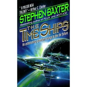 The Time Ships - by  Stephen Baxter (Paperback) - 1 of 1
