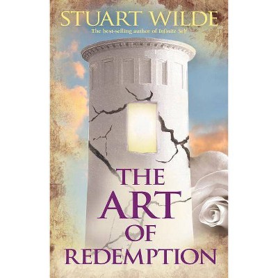 The Art of Redemption - by  Stuart Wilde (Paperback)