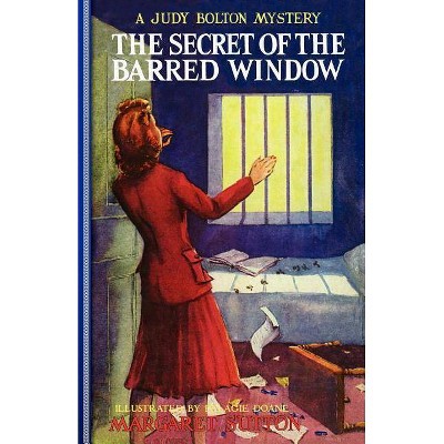 Secret of the Barred Window #16 - (Judy Bolton Mysteries (Paperback)) by  Margaret Sutton (Paperback)